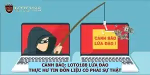 Loto188 có lừa đảo không?
