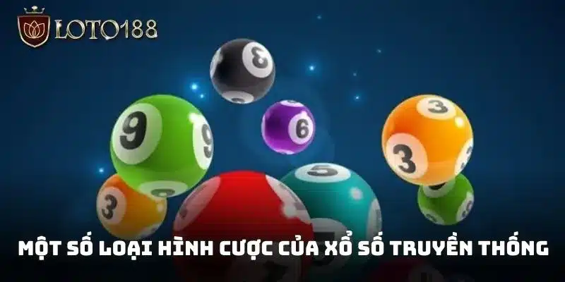 Một số lại hình cược của xổ số truyền thống