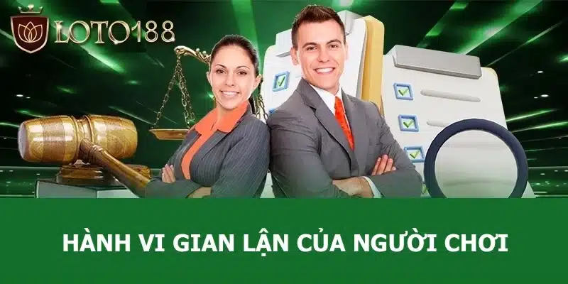 Nhà cái không chịu trách nhiệm với những hành vi gian lận của thành viên